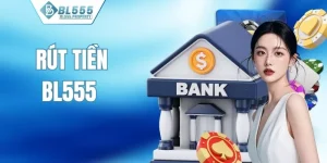 Rút tiền BL555
